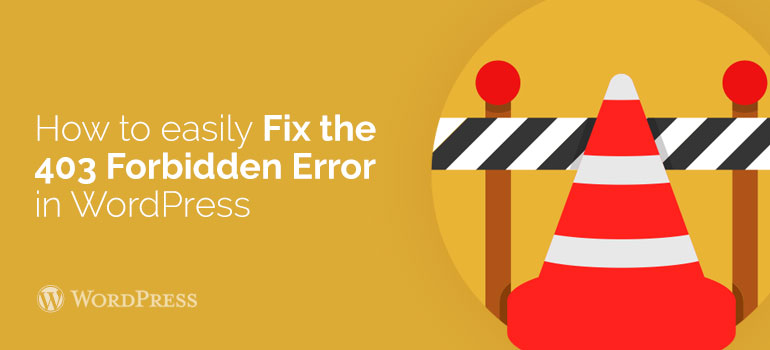 How to Fix the 403 Forbidden Error in WordPress