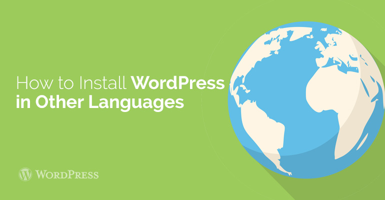 How to Install WordPress in Other Languages