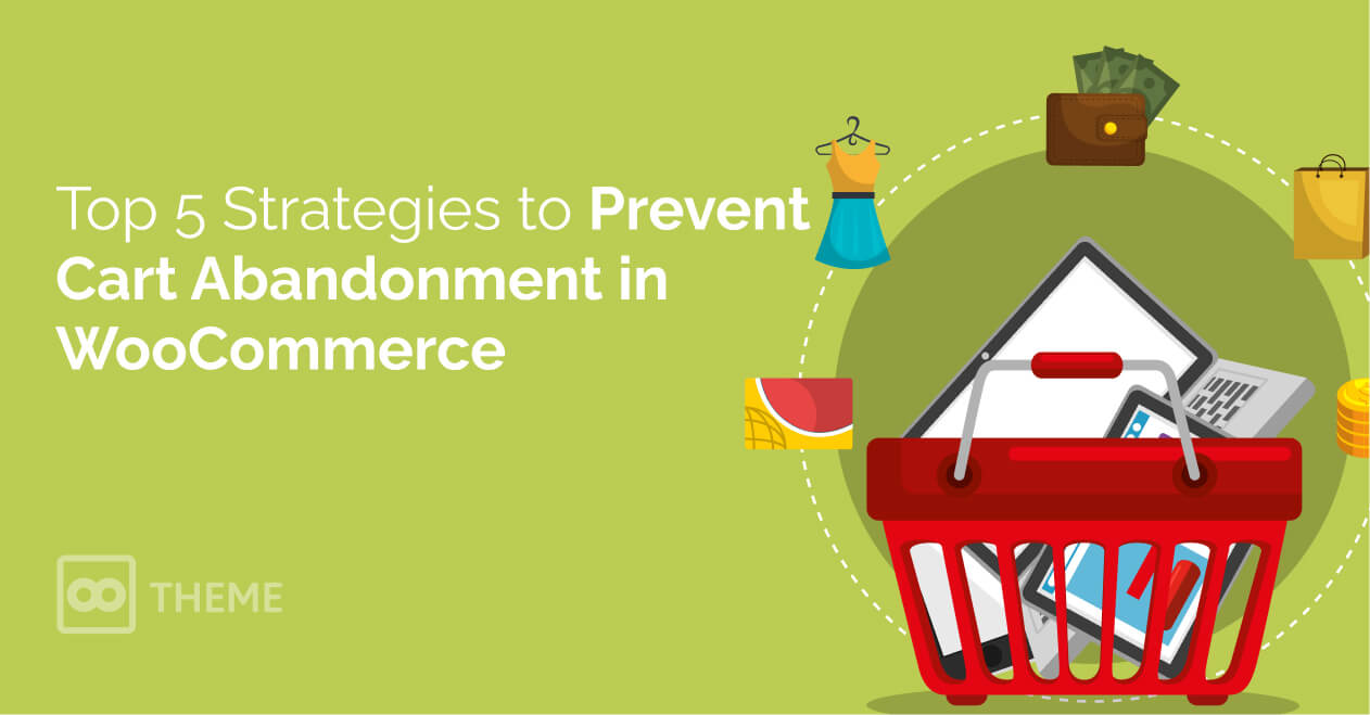 Top 5 Strategies to Prevent Cart Abandonment in WooCommerce