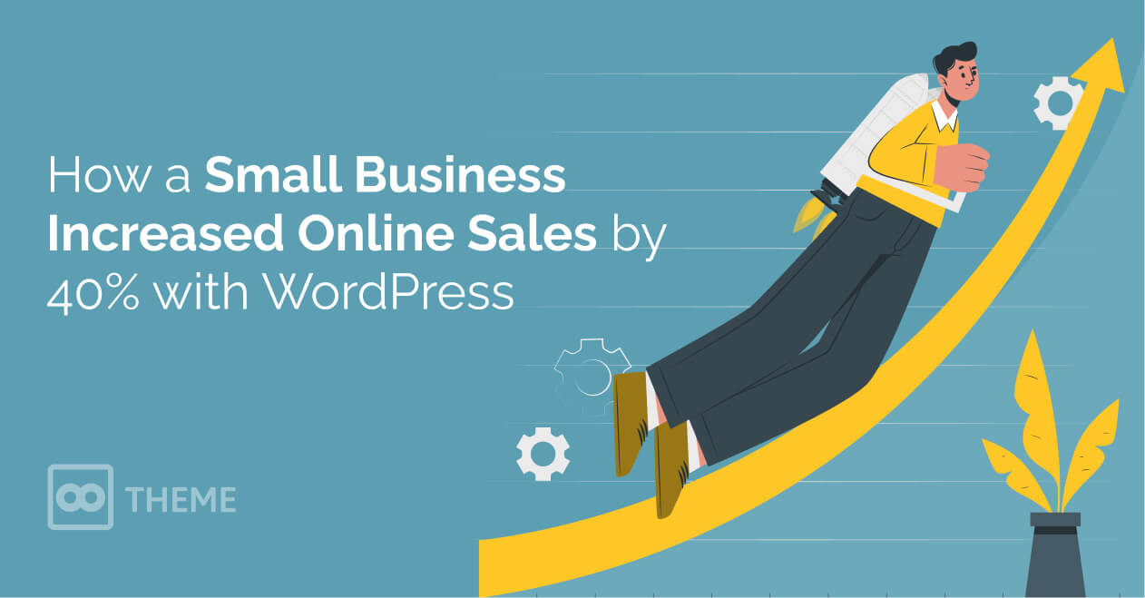 How a Small Business Increased Online Sales by 40% with WordPress